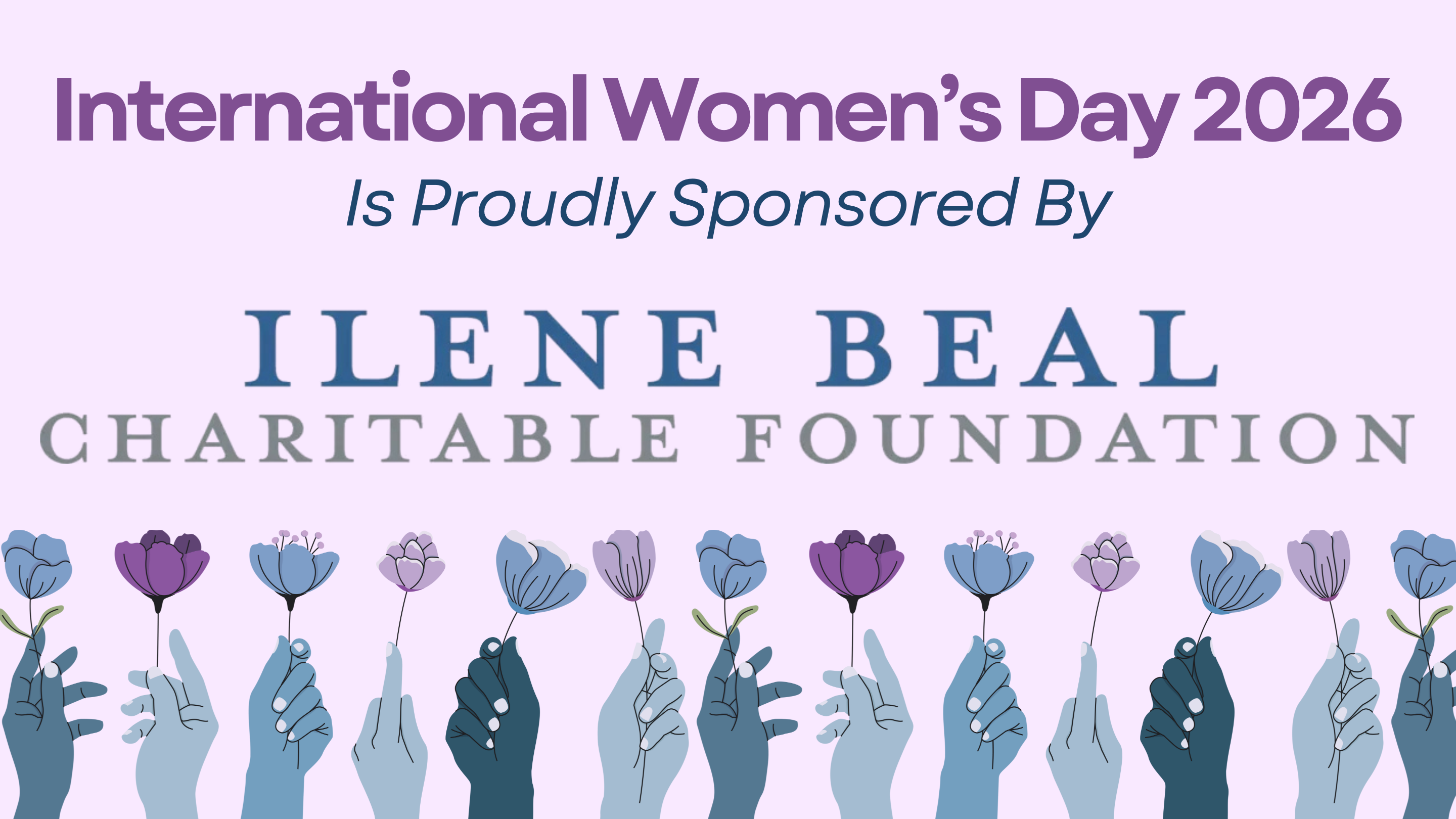 Ilene Beal Charitable Foundation - IWD 2026 Catalsyt Sponsor